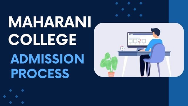 Maharani College Admission process